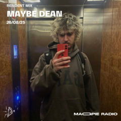 MAGPIE Radio - Maybe Dean [26/06/25]