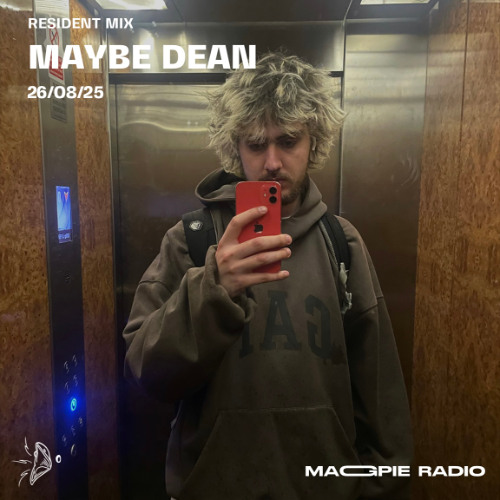 MAGPIE Radio - Maybe Dean [26/06/25]