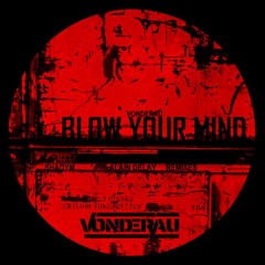 Vonderau - Blow Your Mind (Original Mix)[DSR Digital] -snipped-