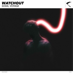 Soda, Voyage - Watchout