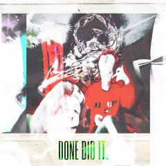DONE DID IT W/HELLBOYTHAMENACE (MAREK DAVID & 20K REMIX)