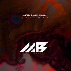Andrea Signore , INVADIA -  Cyclone (Original Mix)