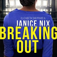 VIEW EPUB 🗃️ Breaking Out: The unbelievable, inspirational true story of a former Cl