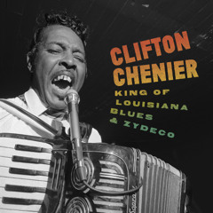 Clifton Chenier - "Mr. Charlie (Live)"