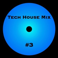Tech House Mix #3