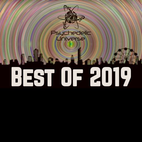 Best of 2019 Psychedelic & Progressive Trance Mix (by Psychedelic Universe)