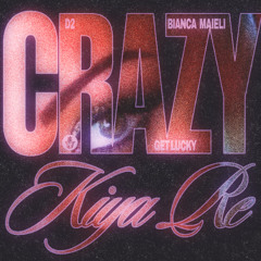 CRAZY KIYA RE AMAPIANO BY GET LUCKY X BIANCA MAIELI X D2