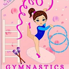 $PDF$/READ/DOWNLOAD Gymnastics Coloring Book: Gymnastics Coloring Book for Girls Ages 4-8 Who lo