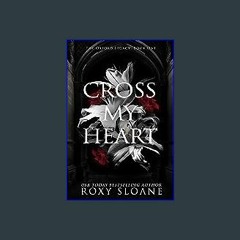*DOWNLOAD$$ 💖 Cross My Heart: A Spicy Dark Academia Romance (The Oxford Legacy Book 1) PDF Full