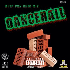 BRIK PAN BRIK 2020 DANCEHALL MIX VOL. 1 #MixTapeMonday Week 56