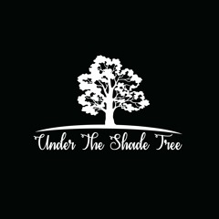 Under The Shade Tree Ep. 156
