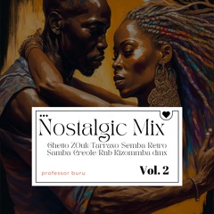 Nostalgic Mix Vol 2 [Ghetto Zouk]