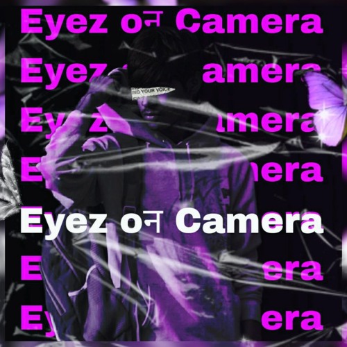 EYEZ ON CAMERA (OFFICAL AUDIO) 2K23