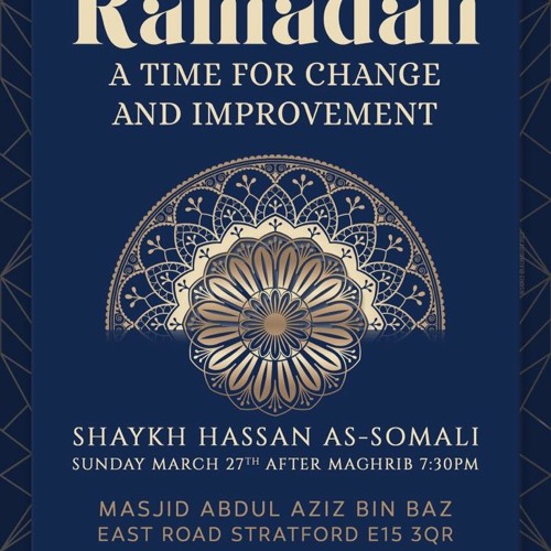 Ramadan - A Time for Change & Improvement - Hassan As-Somali