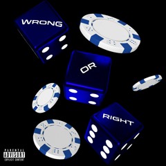 Wrong or Right (Prod by YianniOnFire)
