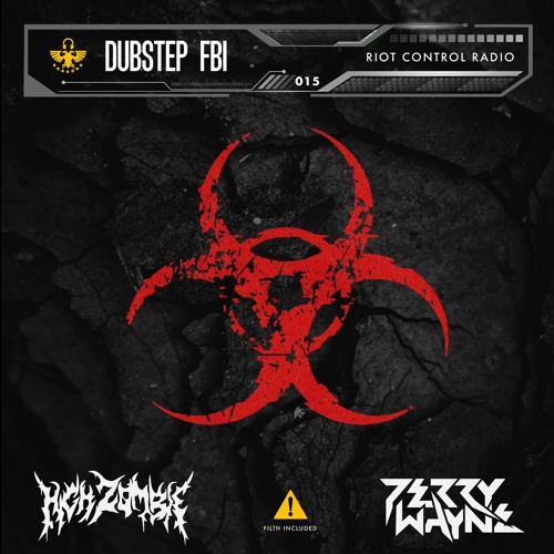 High Zombie x Perry Wayne - Riot Control Radio 015