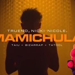 Trueno,Nicki Nicole & Bizarrap - Mami Chula  (House Club Remix) ✘
