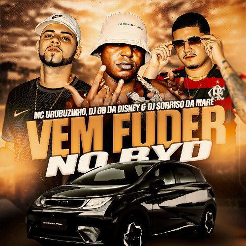 MC URUBUZINHO - VEM FUDER NO BYD (( DJS GB DA DISNEY & SORRISO DA MARÉ  ))