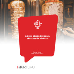 Döner: Döne döne gelen bir lezzetin hikâyesi