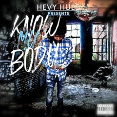 Hevy Hulo - Know My Body