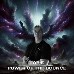Tob-e - "Power of the Bounce"