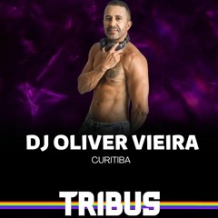 DJ OLIVER VIEIRA SETMIX - TRIBUS - SPAZIO CLUB GUARAPUAVA