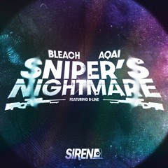 Bleach x Aqai - Snipers Nightmare (DnB Dub) [FREE DOWNLOAD]