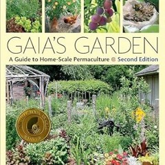 🌵[download]> pdf Gaia's Garden A Guide to Home-Scale Permaculture 2nd Edition 🌵