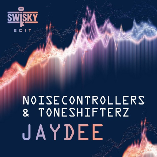 Noisecontrollers and Toneshifterz - Jaydee (SWISKY EDIT)
