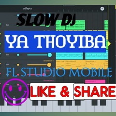 YA THOYIBA make with  FL STUDIO MOBILE