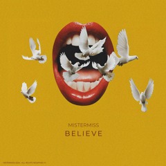 MISTERMISS - BELIEVE