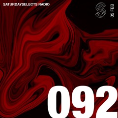 SaturdaySelects Radio Show #092