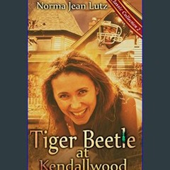 ebook read [pdf] ⚡ Tiger Beetle at Kendallwood (a sweet teen romance) (Norma Jean Lutz Classic Col