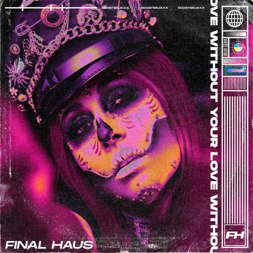 ROOSTERJAXX - Without Your Love