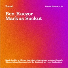 Portal Episode 50 by Markus Suckut and Ben Kaczor