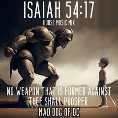 Isaiah 54:17 House Music Mix