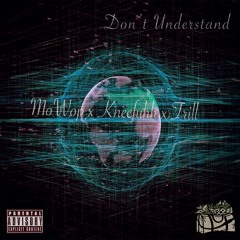Don't Understand - Mowop x Kneefuhh x Trill