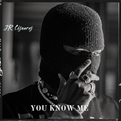 YOU KNOW ME
