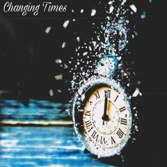 Changing Times