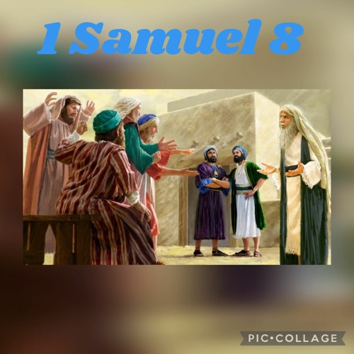 Stream 1 Samuel 8 - Israel Demands a King by COGA Knows His Word Daily ...