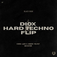 CHRIS LAKE - DECEIVER (DIOX HARD TECHNO FLIP)