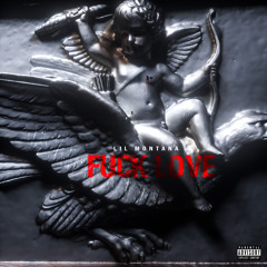 Lil Montana - Fuck Love (Prod. M1 & DC3)
