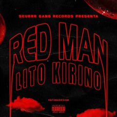 Lito Kirino - Red Man Freestyle