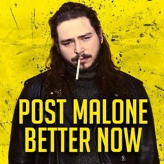 Post Malone-Better now Remix By Robero_na