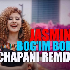 Jasmin - Bog'im bor (CHAPANI REMIX)