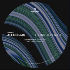 Alex Rojas - Losing Da Head (Original Mix)
