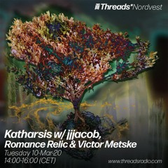katharsis w/ jjjacob, romance relic & victor metske on Threads* Radio (10/03/2020)
