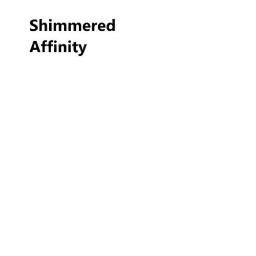 Shimmered Affinity