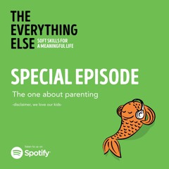 Special Episode: The one about parenting