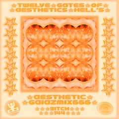 ☆TWELVE☆GATES☆OF☆AESTHETICS☆HELL'S☆/ ☆IN☆TRO☆MIX☆
